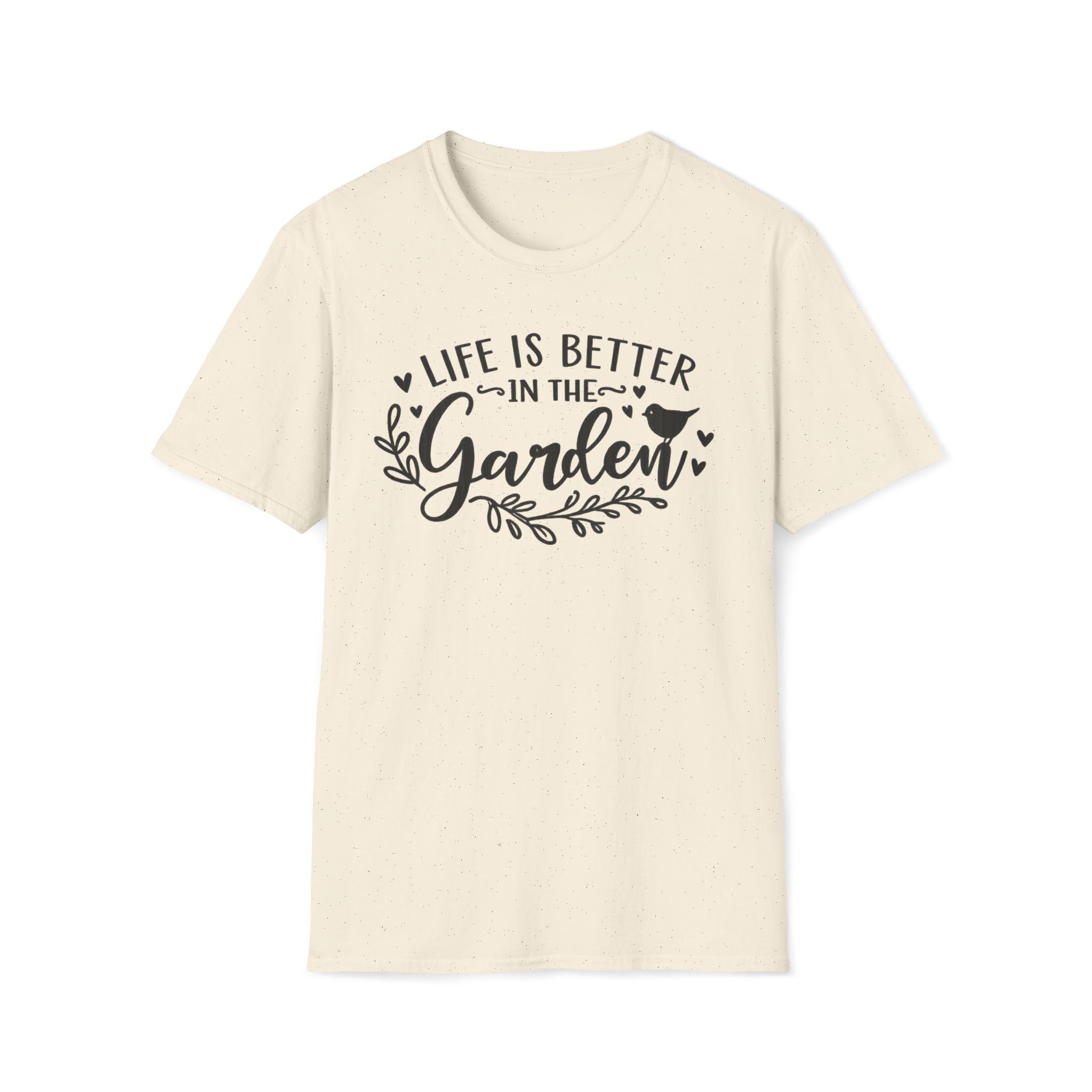 Life is Better in the Garden T-Shirt