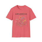 Slow Garden Club Grow Gently Anyway T-Shirt