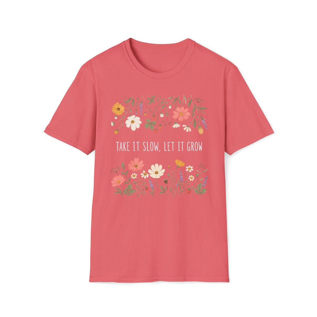 Take It Slow Let It Grow T-Shirt