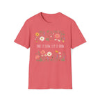 Take It Slow Let It Grow T-Shirt