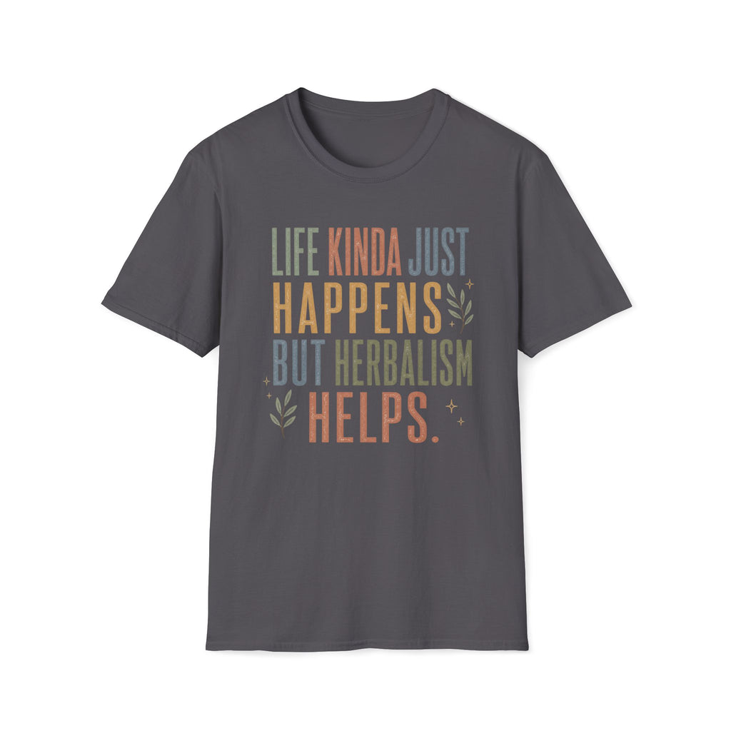 Life Happens Herbalism Helps T-Shirt
