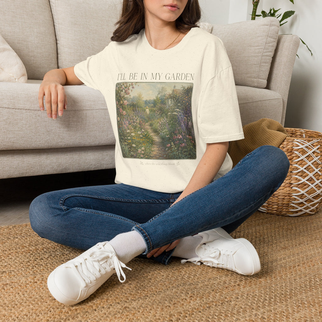 I’ll Be in My Garden Wild Things Bloom T-Shirt