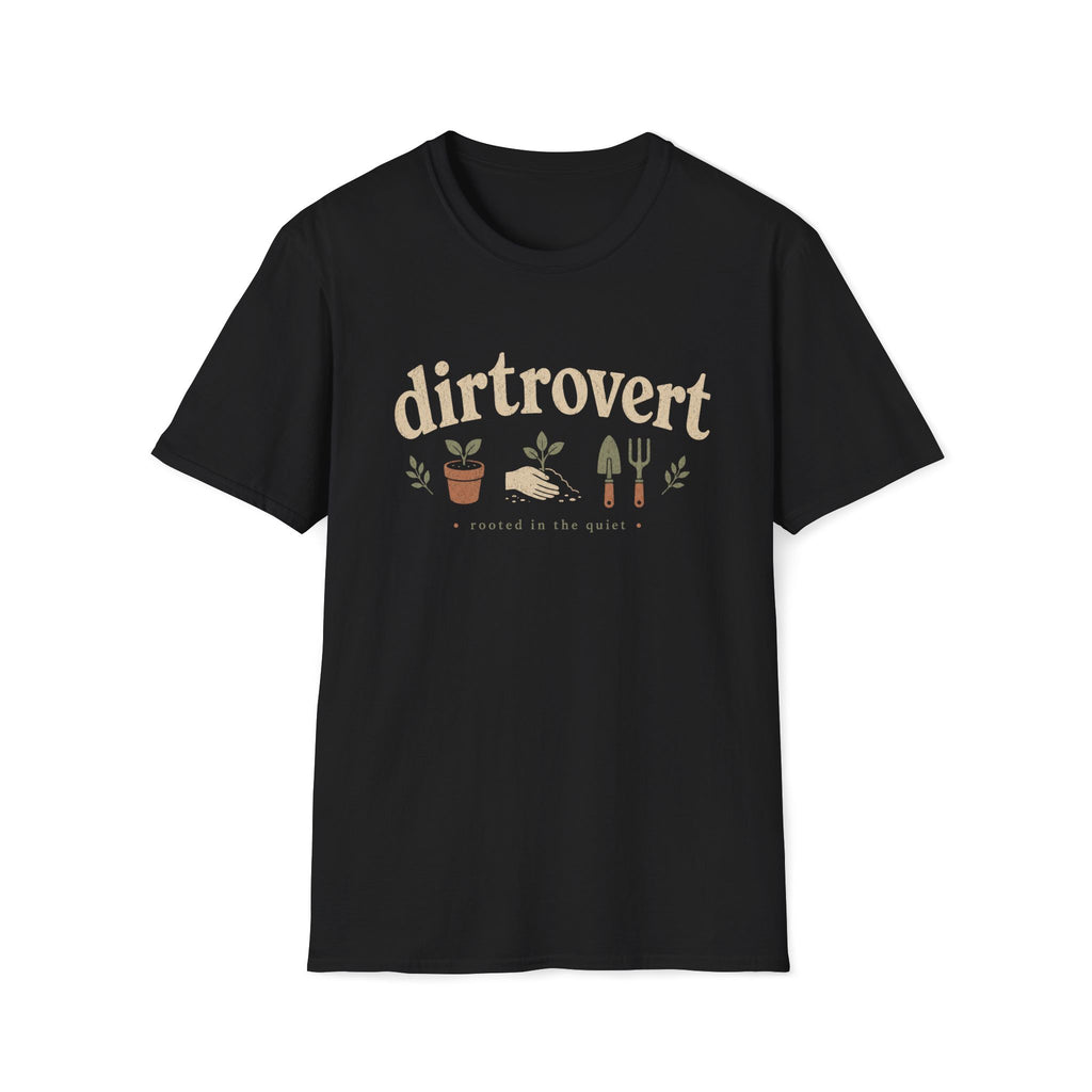 Dirtrovert Rooted in the Quiet T-Shirt