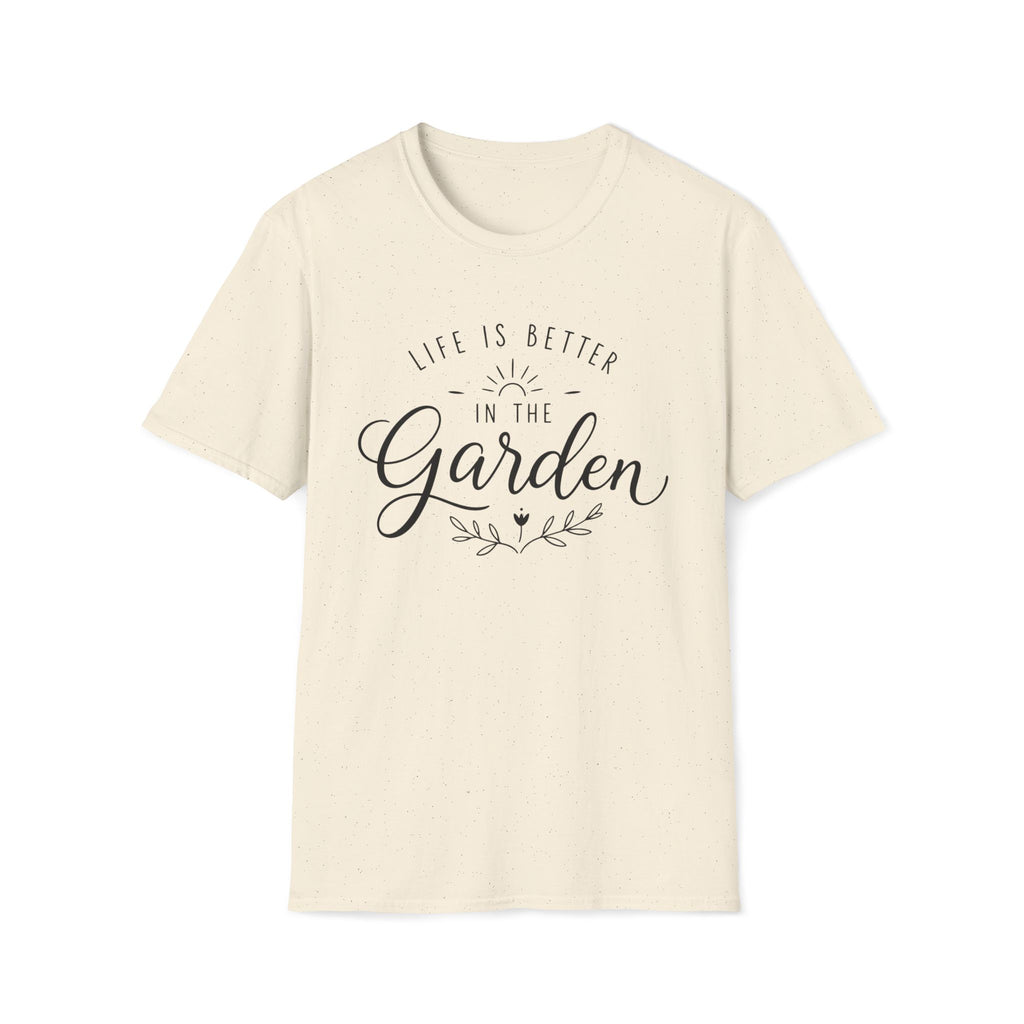 Life Is Better In The Garden T-Shirt