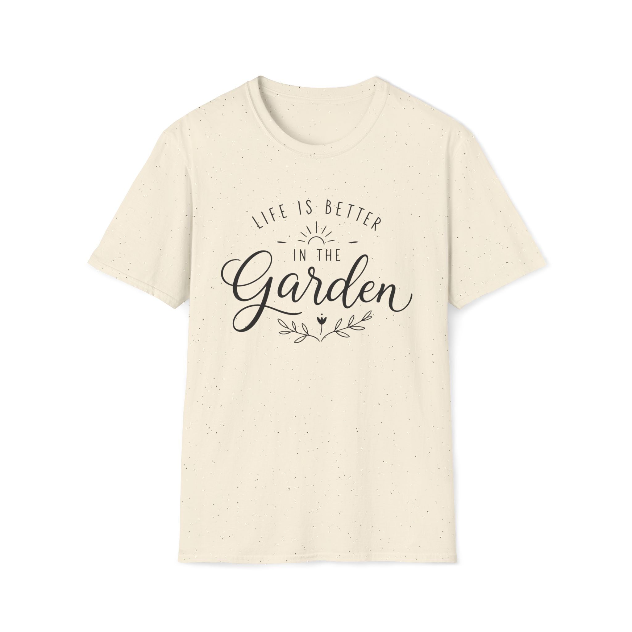 Life Is Better In The Garden T-Shirt