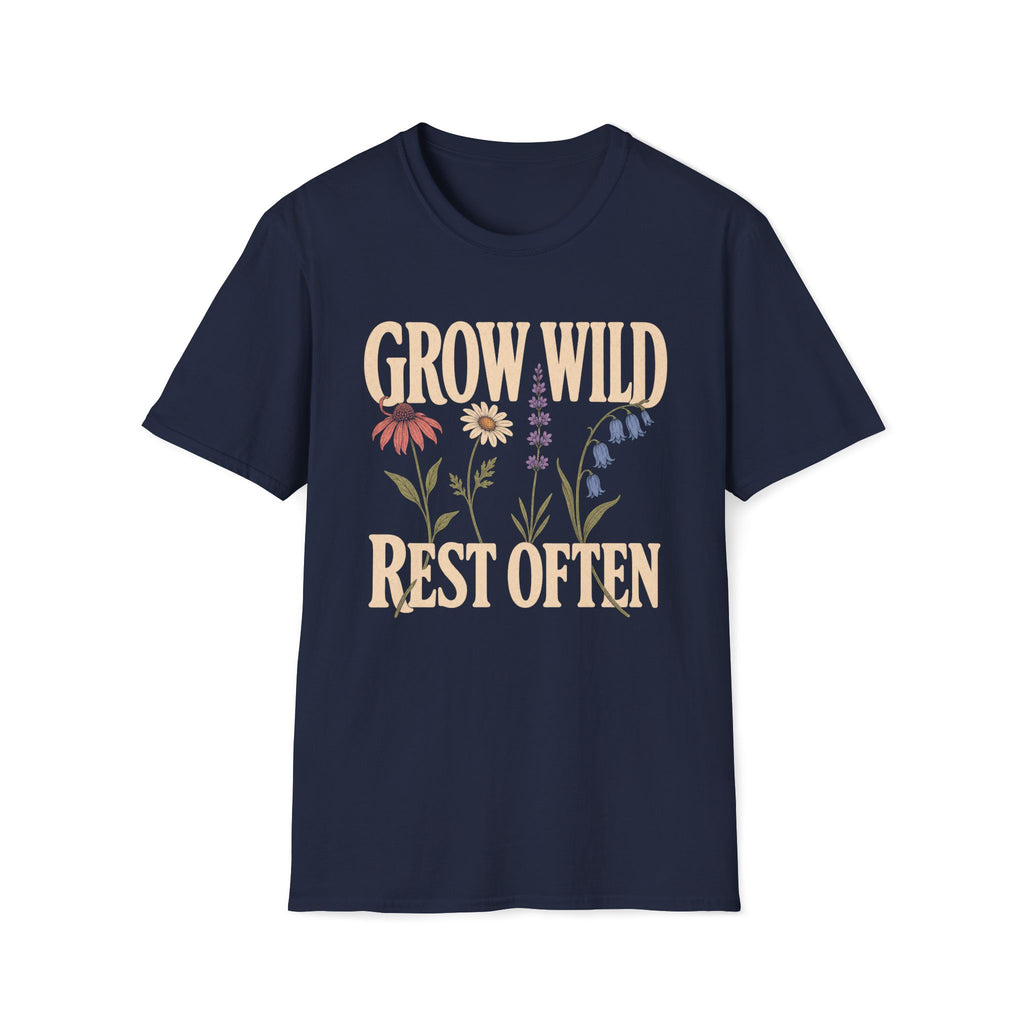 Grow Wild Rest Often Garden T-Shirt