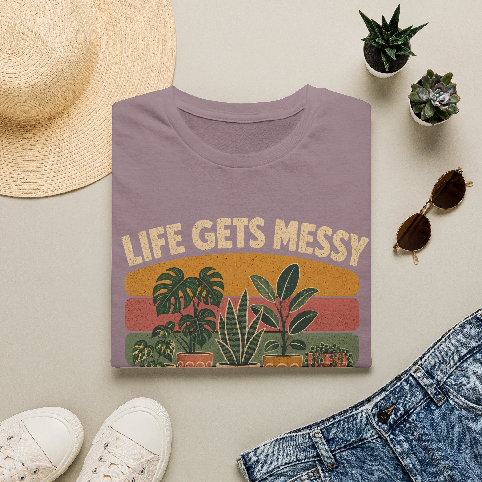 Life Gets Messy Plant Keep Me Grounded T-Shirt