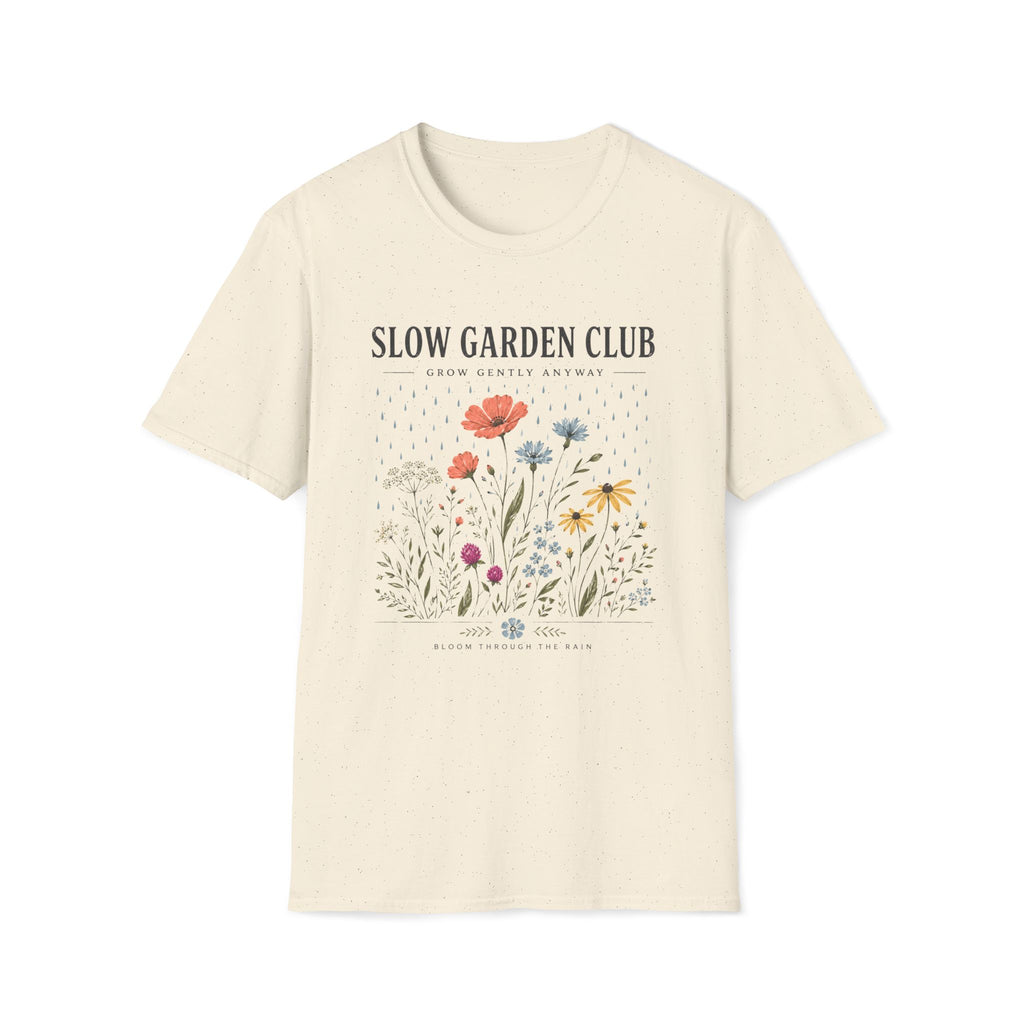 Slow Garden Club Grow Gently Anyway T-Shirt