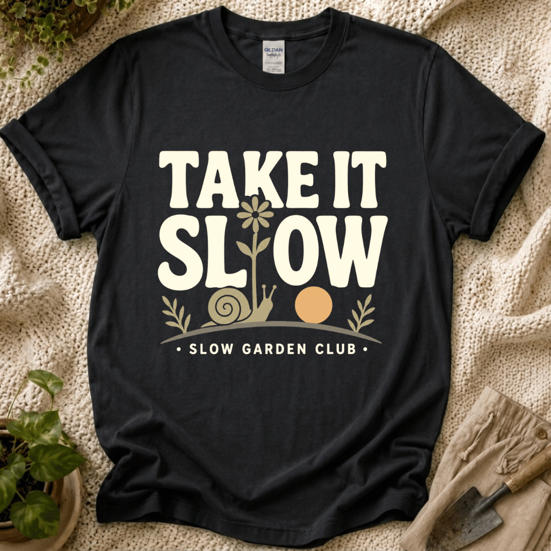 Take It Slow Garden Club T-Shirt by Zen & Zucchinis Slow Garden Club