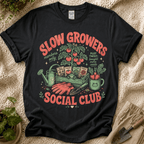 Slow Growers Social Club  T-Shirt