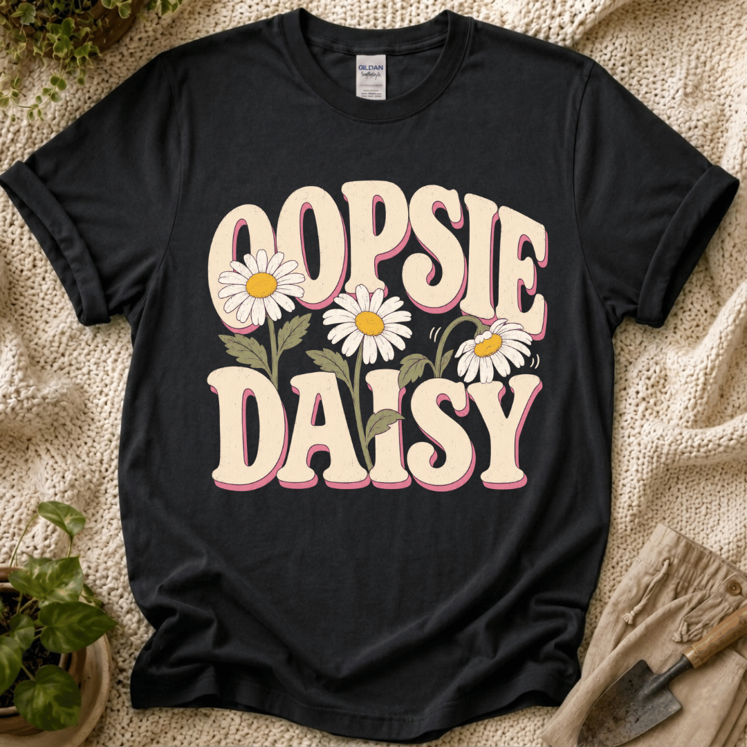 Oopsie Daisy T-Shirt
