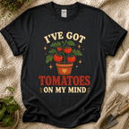 Tomatoes In My Mind T-Shirt