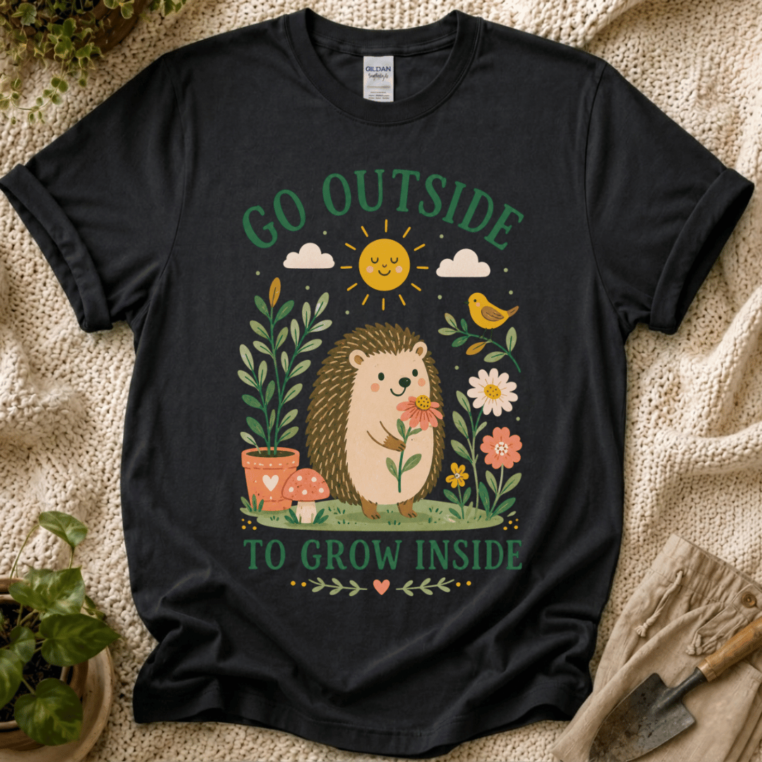Go Outside To Grow Inside T-Shirt