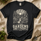 I Like Gardens And 3 People T-Shirt
