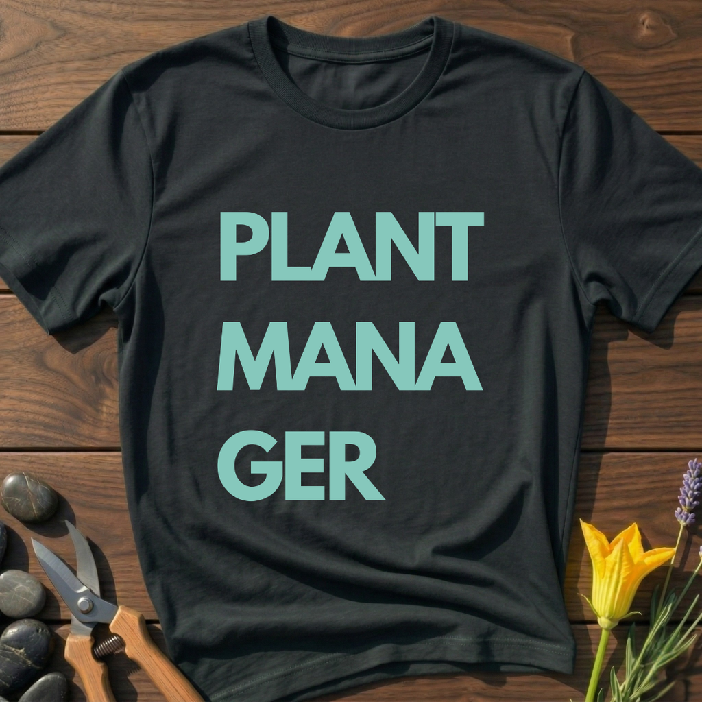 Plant ManaGer T-Shirt