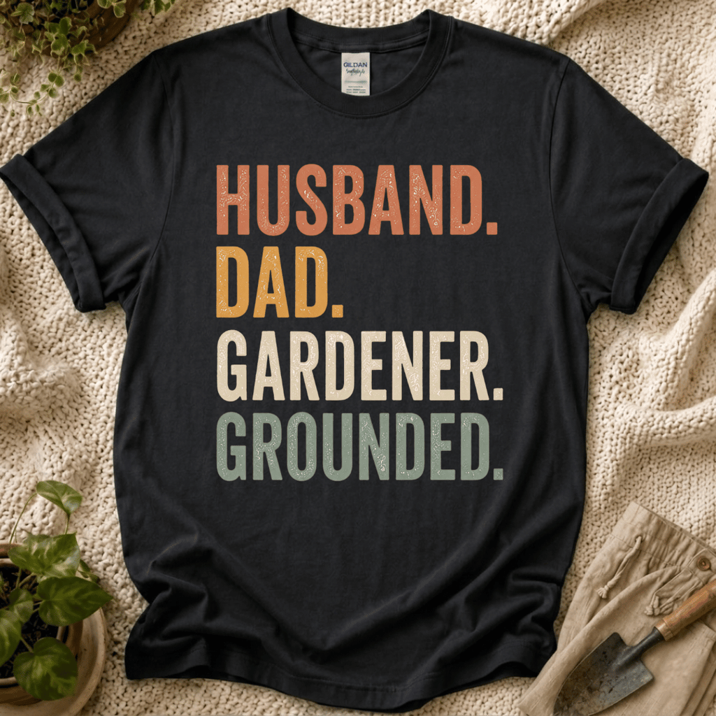 Husband. Dad. Gardener. Grounded. T-Shirt - Zen & Zucchinis garden graphic tee
