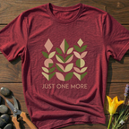 JUST oNe MORE T-Shirt