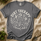 Dirt Therapy Garden T-Shirt by Zen & Zucchinis Slow Garden Club