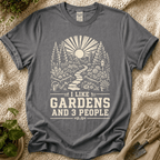 I Like Gardens And 3 People T-Shirt