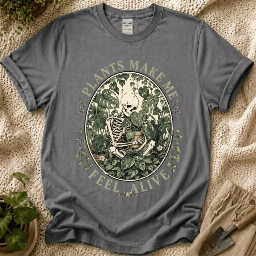 Plants Make Me Feel Alive Skeleton T-Shirt by Zen & Zucchinis Slow Garden Club