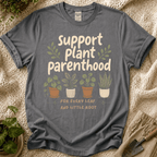 Support Plant Parenthood T-Shirt by Zen & Zucchinis Slow Garden Club