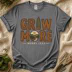 Grow More, Worry Less Garden T-Shirt by Zen & Zucchinis Slow Garden Club