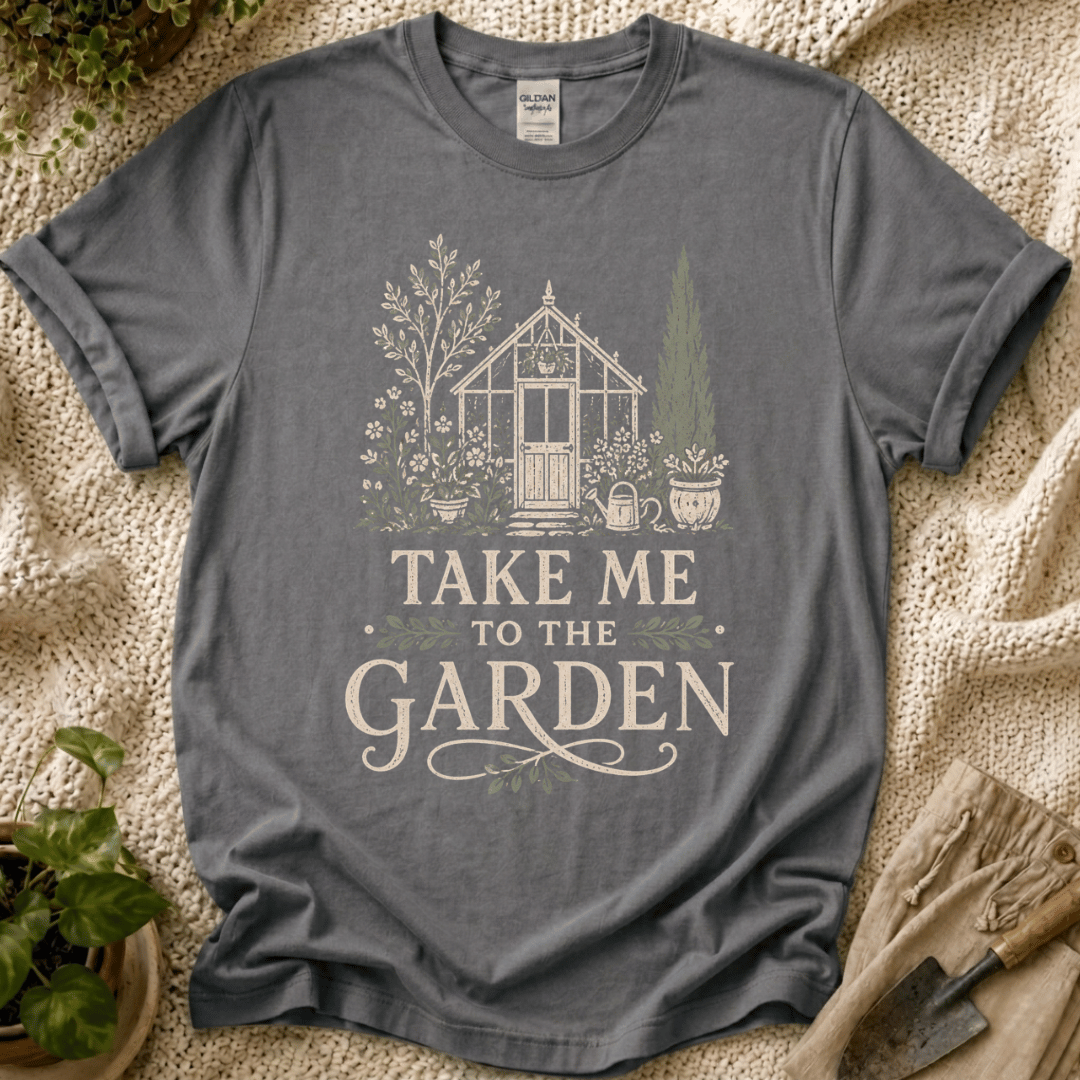 Take Me to the Garden T-Shirt by Zen & Zucchinis Slow Garden Club