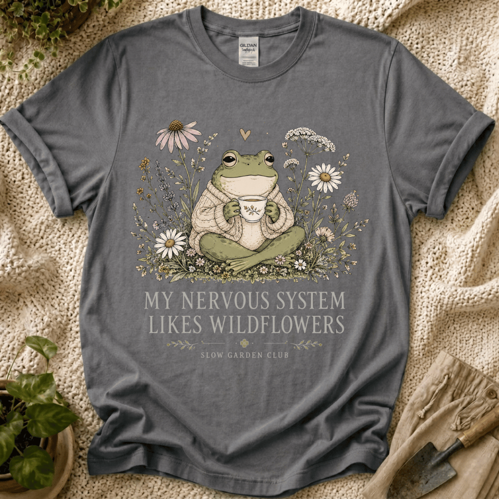 My Nervous System Likes Wildflowers T-Shirt by Zen & Zucchinis Slow Garden Club