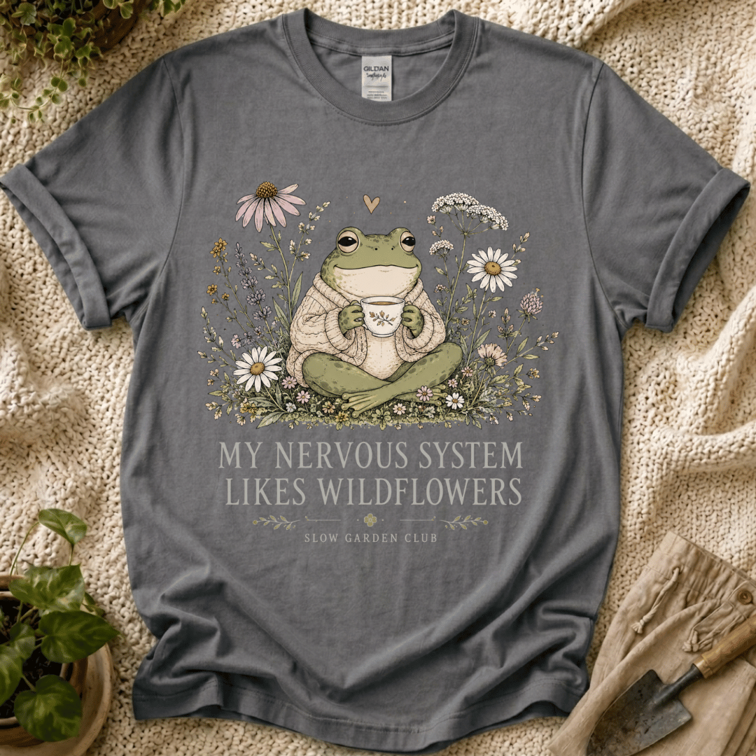 My Nervous System Likes Wildflowers T-Shirt by Zen & Zucchinis Slow Garden Club