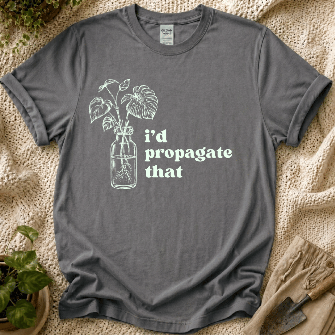 I'd Propagate That Monstera T-Shirt by Zen & Zucchinis Slow Garden Club