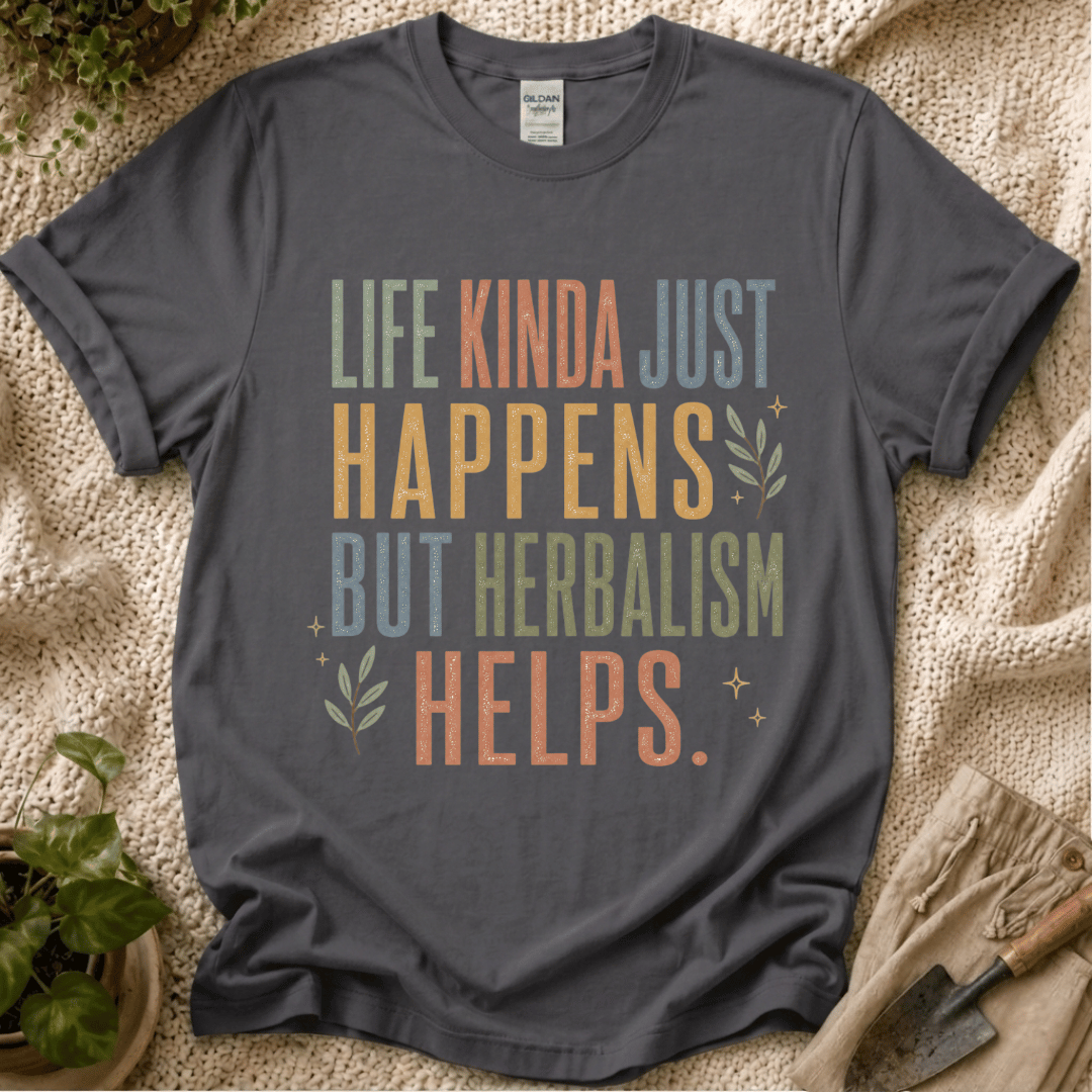 Life Happens Herbalism Helps T-Shirt