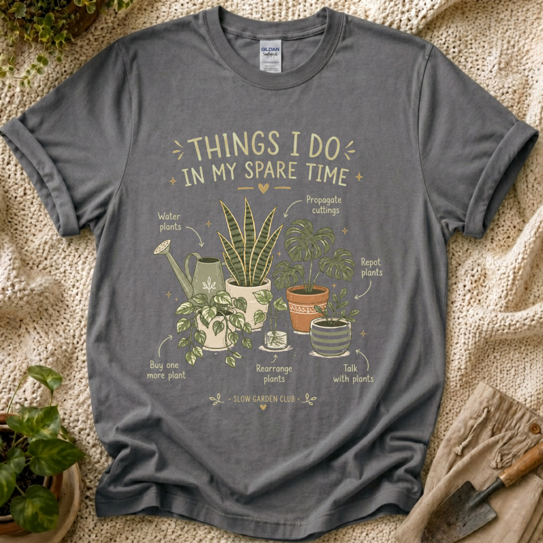 Things I Do in My Spare Time Houseplant Lover T-Shirt by Zen & Zucchinis Slow Garden Club