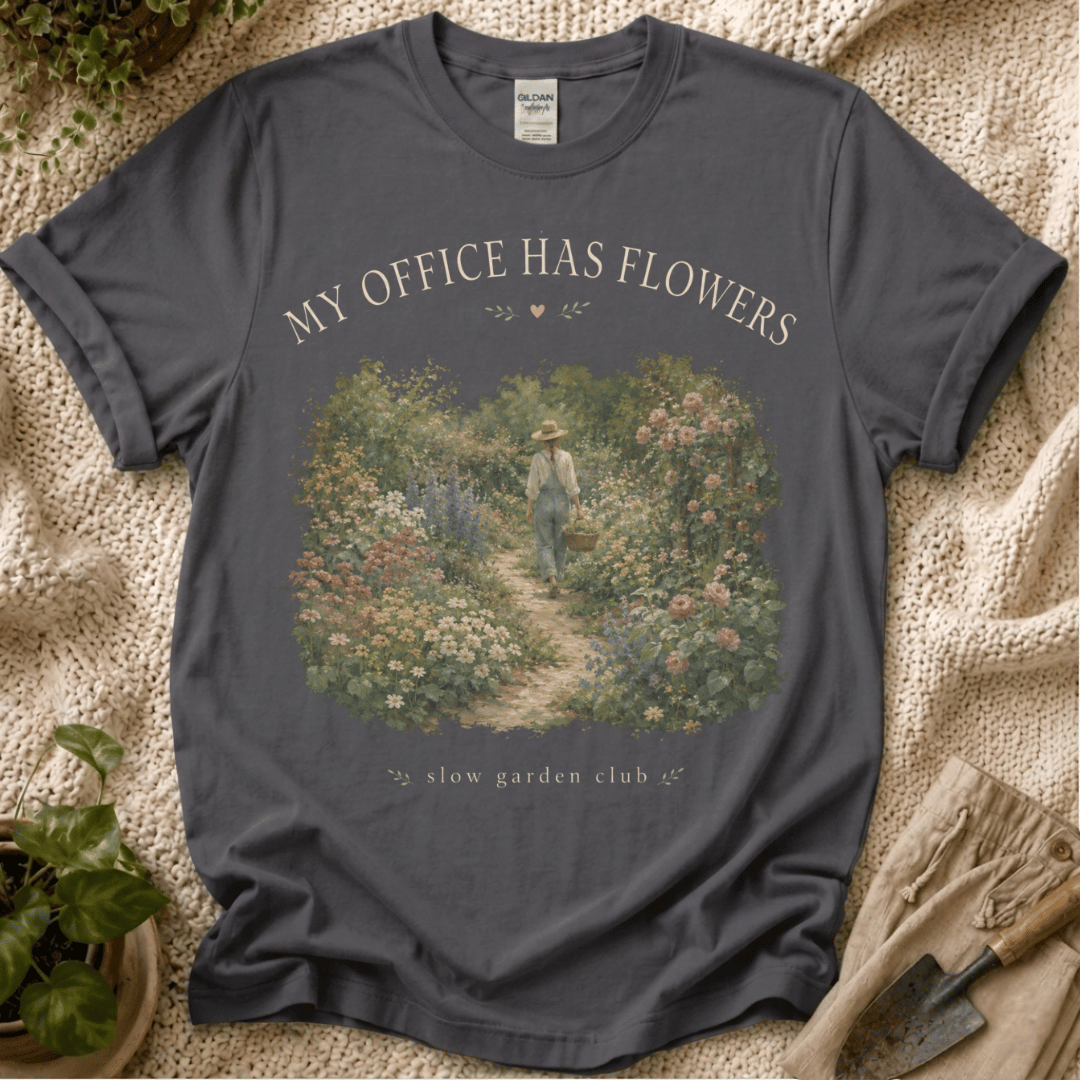 My Office Has Flowers Garden T-Shirt