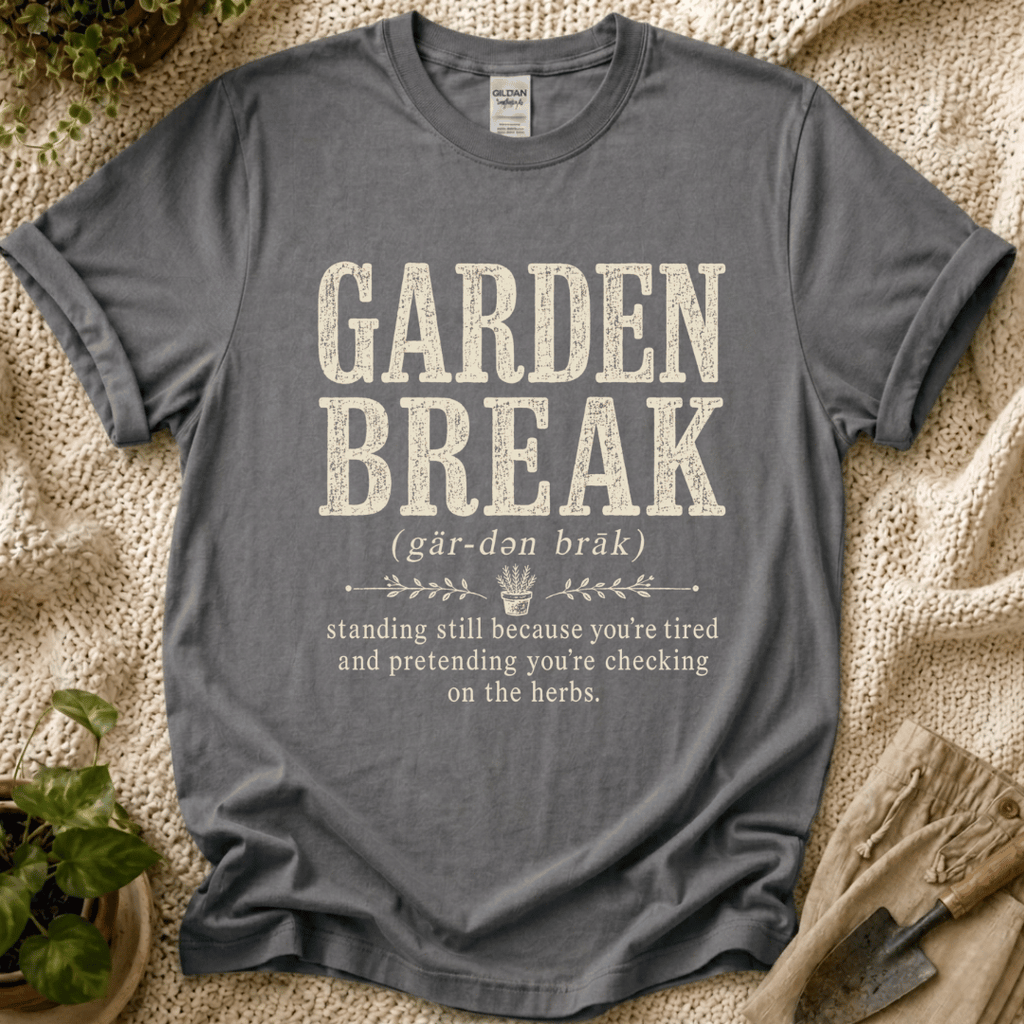 Garden Break Definition T-Shirt