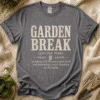Garden Break Definition T-Shirt