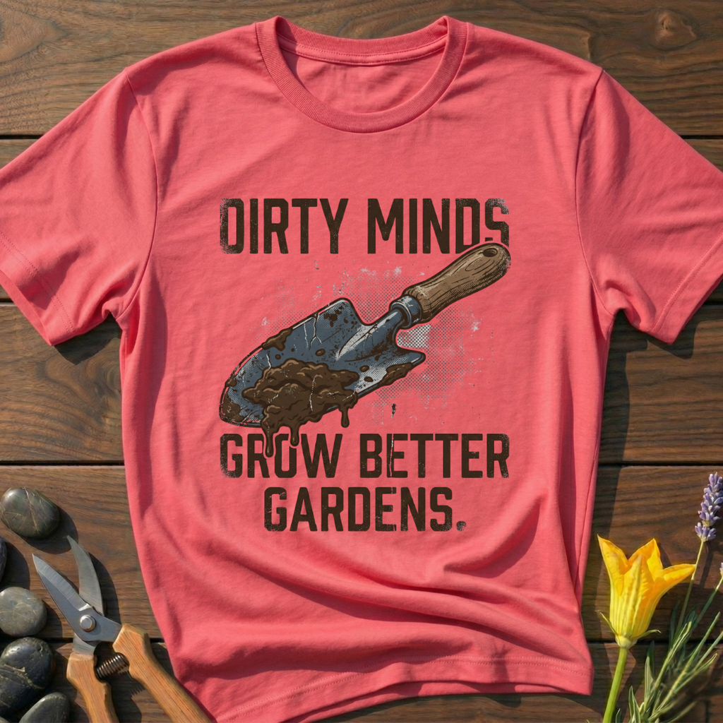 Dirty Minds T-Shirt - botanical nature graphic t-shirt, minimalist design, unisex tee for Nature Lovers, Garnder, Farmer, Plant Lovers