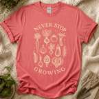 Never Stop Growing T-Shirt by Zen & Zucchinis Slow Garden Club