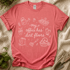 My Office Has Dirt Floors T-Shirt by Zen & Zucchinis Slow Garden Club