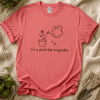 Its A Good Day To Garden T-Shirt by Zen & Zucchinis Slow Garden Club