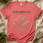 Slow Garden Club Grow Gently Anyway T-Shirt