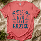 Little Things That Keep My Rooted T-Shirt by Zen & Zucchinis Slow Garden Club