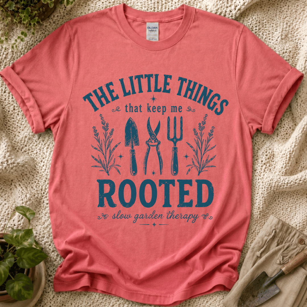 Little Things That Keep My Rooted T-Shirt by Zen & Zucchinis Slow Garden Club