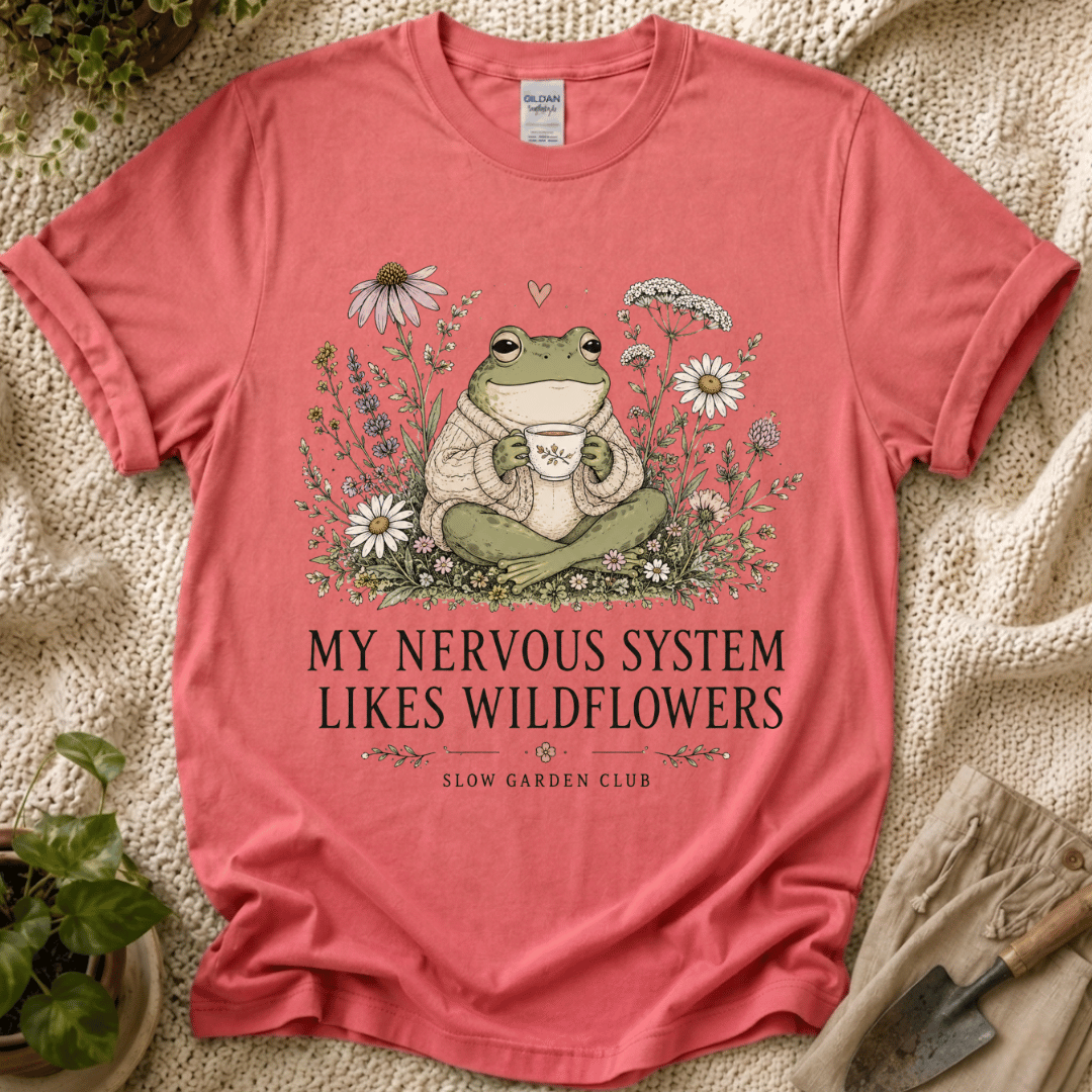 My Nervous System Likes Wildflowers T-Shirt by Zen & Zucchinis Slow Garden Club