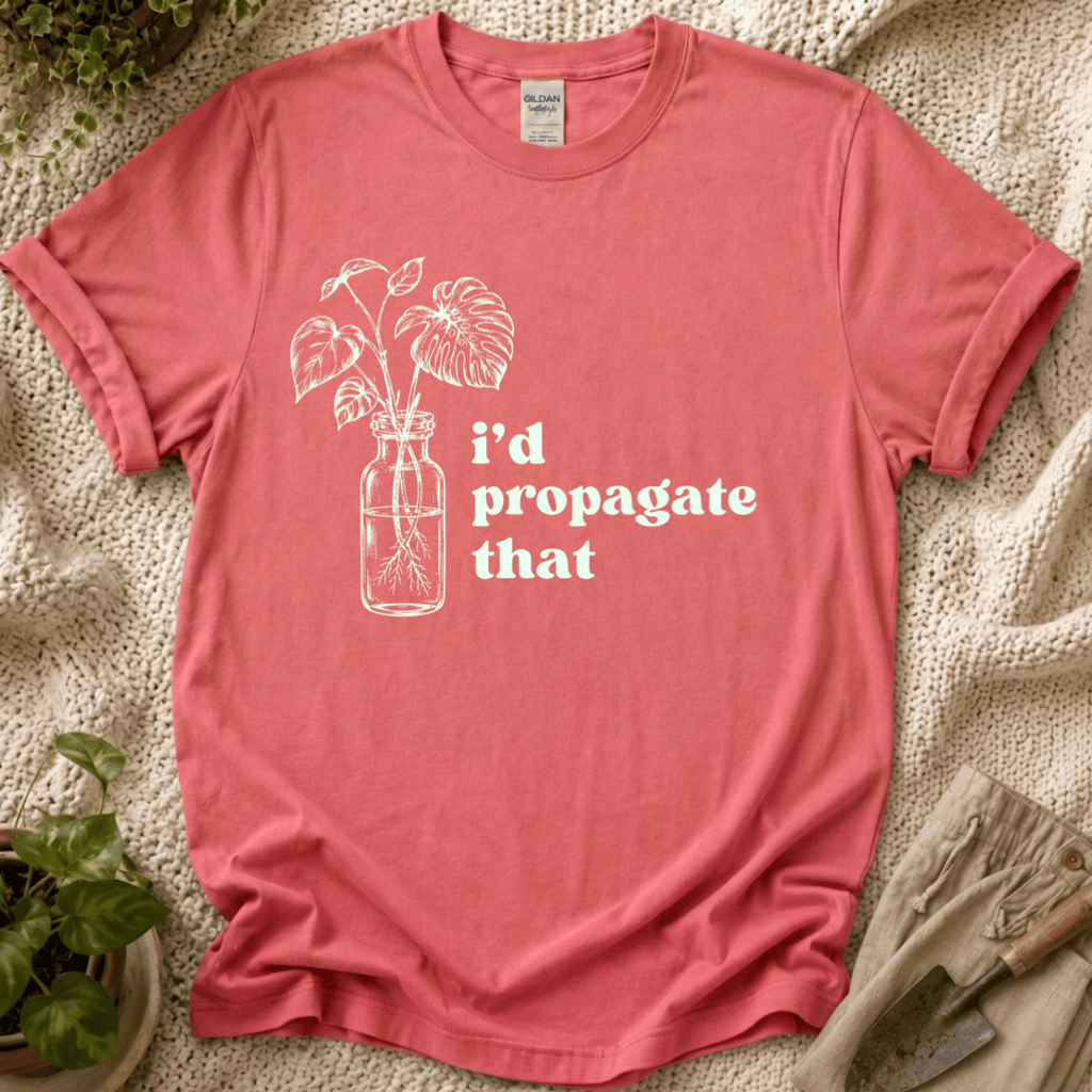I'd Propagate That Monstera T-Shirt by Zen & Zucchinis Slow Garden Club