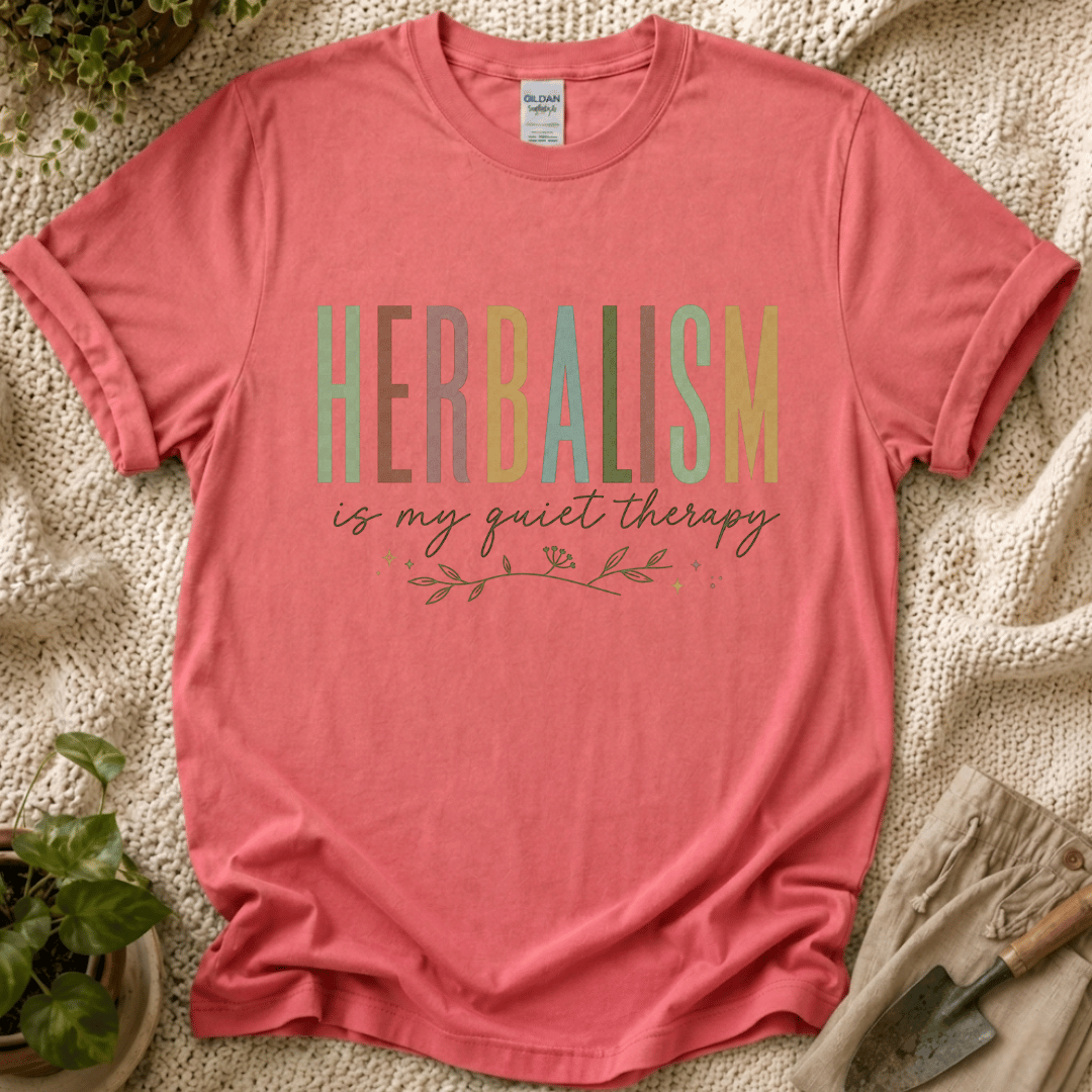 Herbalism Is My Quiet Therapy T-Shirt