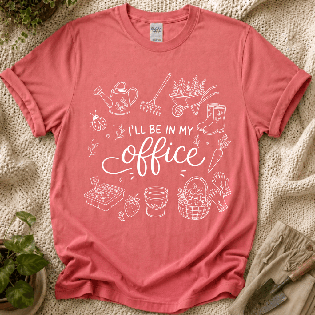 I'll Be in My Office Gardener T-Shirt by Zen & Zucchinis Slow Garden Club