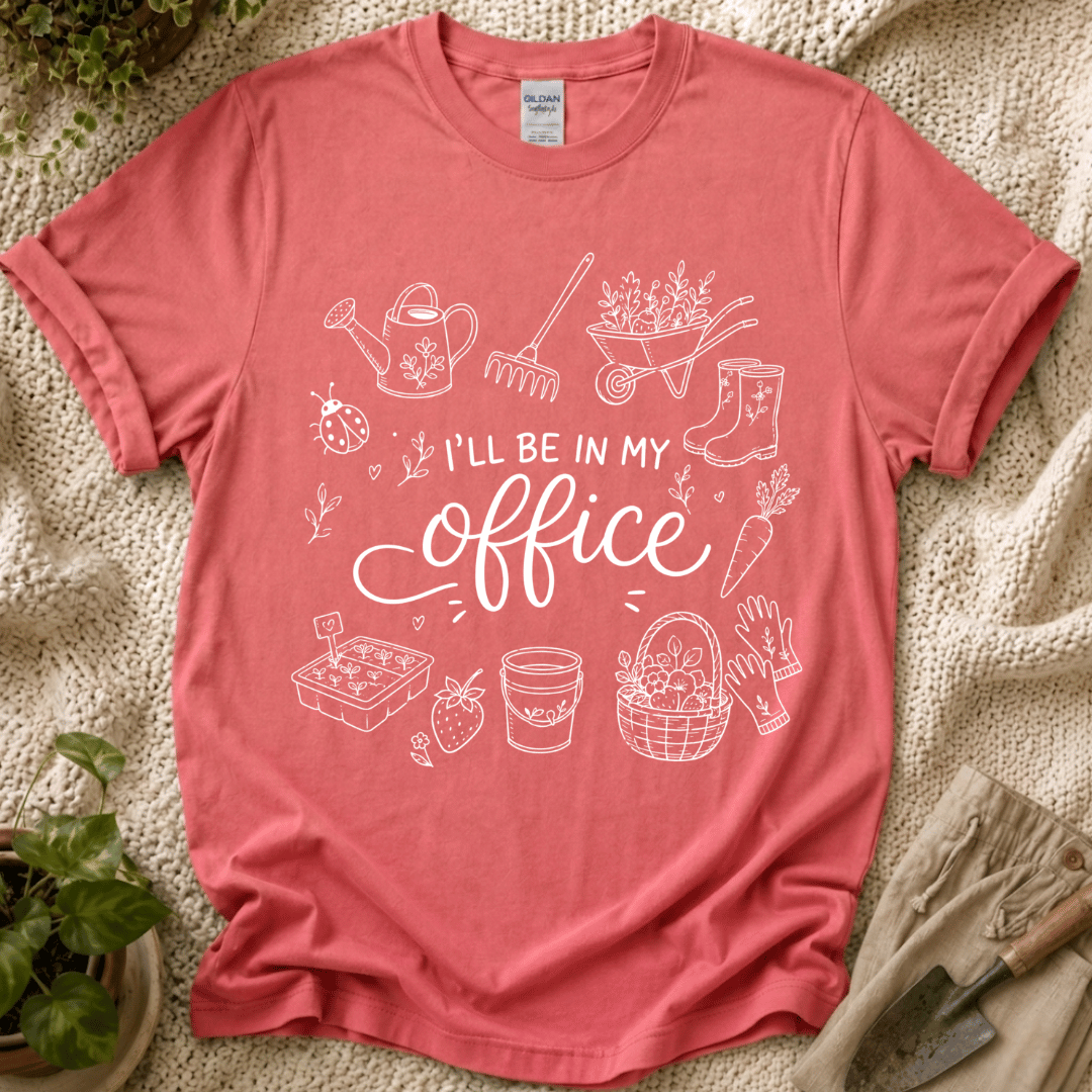 I'll Be in My Office Gardener T-Shirt by Zen & Zucchinis Slow Garden Club