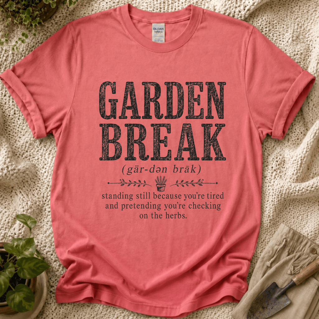 Garden Break Definition T-Shirt
