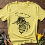 Let's Bee Friends T-Shirt