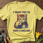Have A Nice Day Kitty T-Shirt